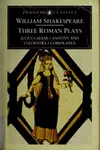 Plays (Antony and Cleopatra / Coriolanus / Julius Caesar)