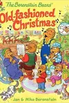 The Berenstain Bears' old-fashioned Christmas