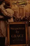 Shadowed by grace