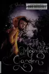 Tilly's moonlight garden