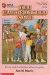 Kristy and the Mother's Day Surprise (The Baby-Sitters Club #24)