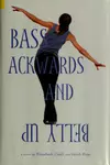 Bass ackwards and belly up