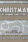 Christmas in legend and story