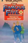 Five Go to Smuggler's Top (Famous Five #4)