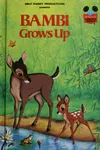 Walt Disney Productions presents Bambi grows up.