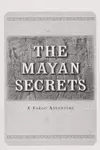 The Mayan secrets