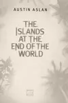 The islands at the end of the world