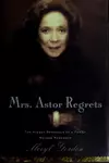 Mrs. Astor regrets