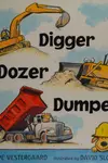 Digger, dozer, dumper