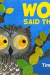Wow! said the owl