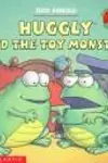 Huggly and the toy monster
