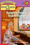 Knights Don't Teach Piano (Adventures of the Bailey School Kids #29)