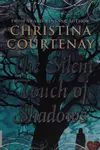 The silent touch of shadows