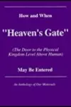 How and When "Heaven's Gate" (The Door to the Physical Kingdom Level Above Human) May Be Entered