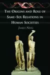 The origins and role of same-sex relations in human societies