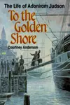 To the Golden Shore