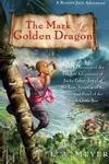 The Mark of the Golden Dragon (Bloody Jack #9)