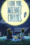 I love you, Michael Collins