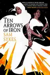 Ten Arrows of Iron