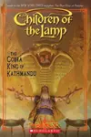 The Cobra King Of Kathmandu (Children Of The Lamp #3)