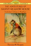 The adventures of Danny Meadow Mouse