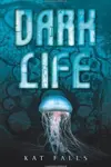 Dark Life (Dark Life #1)