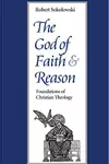 The God of Faith and Reason