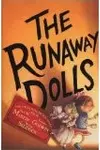 The runaway dolls