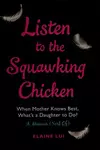 Listen to the squawking chicken