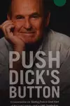 Push Dick's button