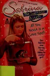 All You Need Is a Love Spell (Sabrina the Teenage Witch #7)