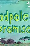 Tadpole's promise
