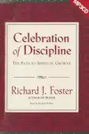 Celebration of Discipline: The Path to Spiritual Growth