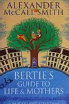 Bertie's guide to life and mothers