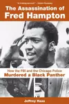 The Assassination of Fred Hampton