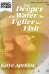 The Deeper the Water the Uglier the Fish