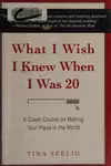 What I Wish I Knew When I Was 20