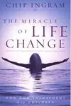 The Miracle of Life Change: How God Transforms His Children