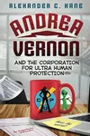 Andrea Vernon and the Corporation for UltraHuman Protection