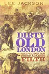 Dirty old London : the Victorian fight against filth