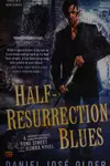 Half-resurrection blues