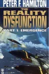 The Reality Dysfunction 1: Emergence