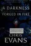 A darkness forged in fire