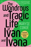 The Wondrous and Tragic Life of Ivan and Ivana