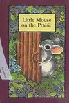 Little mouse on the prairie