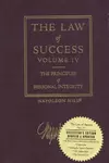 The Law of Success, Volume IV: The Principles of Personal Integrity
