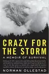 Crazy for the Storm: A Memoir of Survival