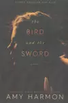 The Bird and the Sword