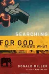 Searching for God Knows What