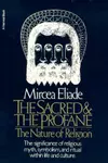 The Sacred and the Profane: The Nature of Religion